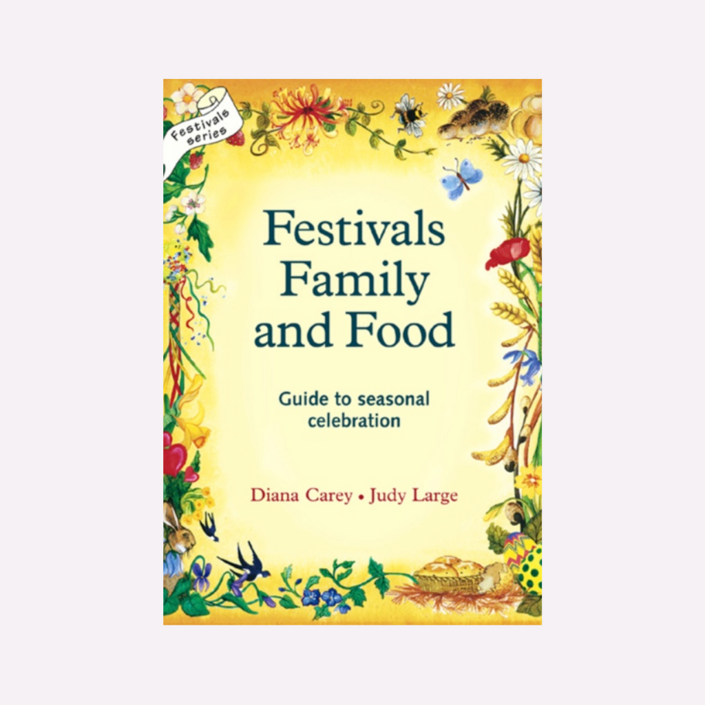 Festivals Family and Food Guide to Seasonal Celebration Diana Carey Judy Large Books for Parents