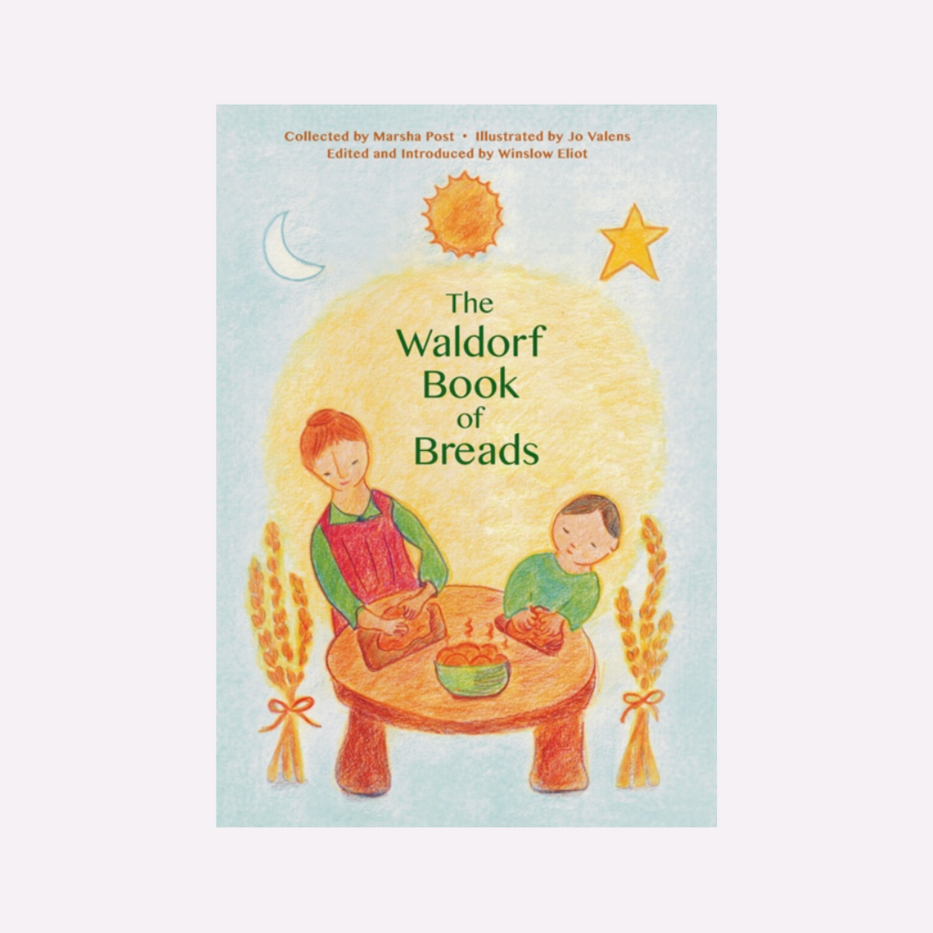 The Waldorf Book of Breads Marsha Post Jo Valens Books for Parents