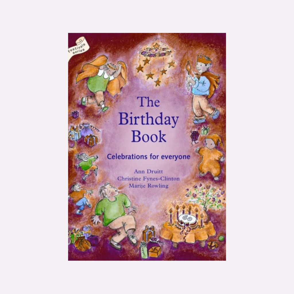 The Birthday Book Celebrations for Everyone Ann Druit Books for Parents